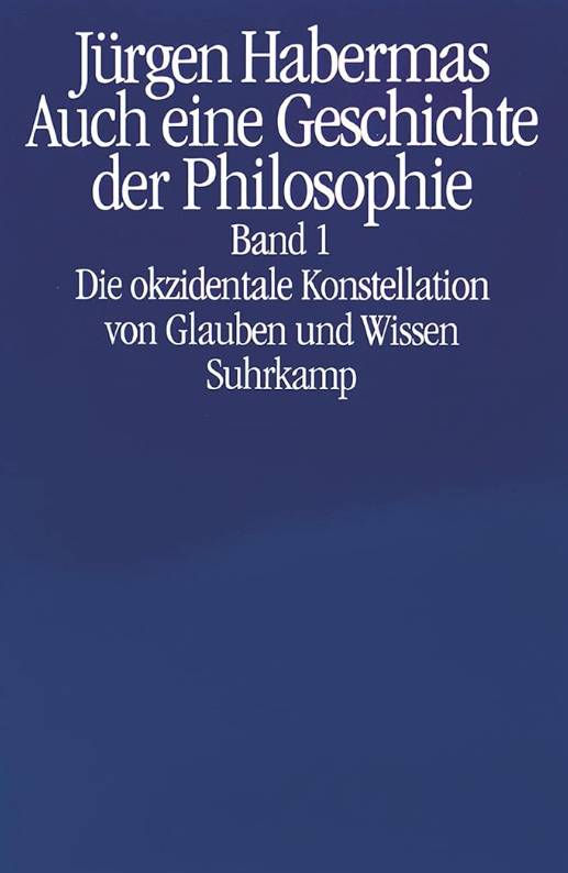 Habermas: Auch eine Geschichte der Philosophie