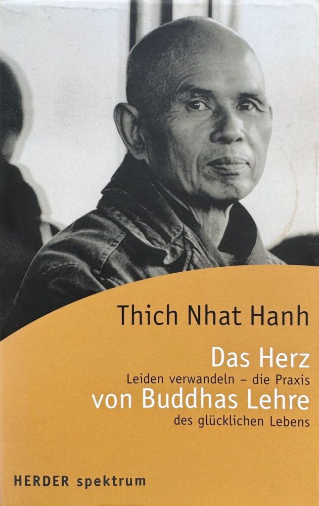 Thich Nhat Hanh: Das Herz von Buddhas Lehre Thich Nhat Hanh: Das Herz von Buddhas Lehre
